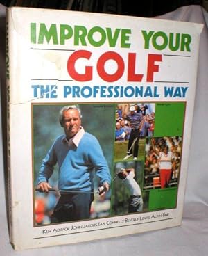 Seller image for Improve Your Golf; the Professional Way for sale by Dave Shoots, Bookseller