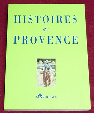 Imagen del vendedor de HISTOIRES DE PROVENCE a la venta por LE BOUQUINISTE