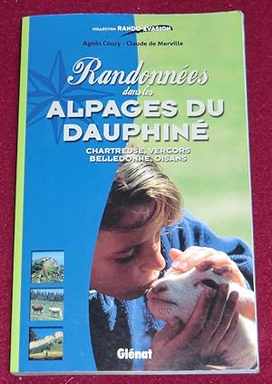 Seller image for RANDONNEES DANS LES ALPAGES DU DAUPHINE - Chartreuse, Vercors, Belledonne, Oisans for sale by LE BOUQUINISTE