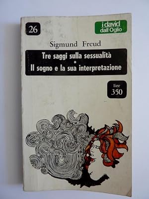 Seller image for TRE SAGGI SULLA SESSUALITA' - IL SOGNO E LA SUA INTERPRETAZIONE for sale by Historia, Regnum et Nobilia