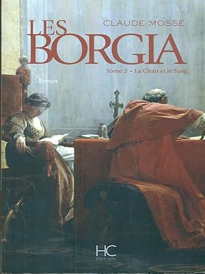 Seller image for Les Borgia Tome 2. La Chair et le Sang for sale by Librodifaccia