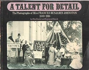 Immagine del venditore per A Talent for Detail - the Photographs of Miss Frances Benjamin Johnston 1889-1910 venduto da Bij tij en ontij ...