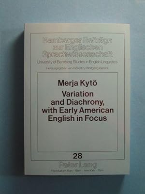 Variation and Diachrony, with Early American Englisch in Focus.