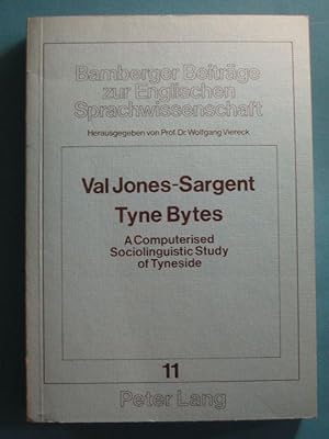 Tyne Bytes. A Computerised Sociolinguistic Study of Tyneside.