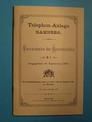 Telephon-Anlage Bamberg. Verzeichnis der Sprechstellen. No. 1. Ausgegeben im September 1887,