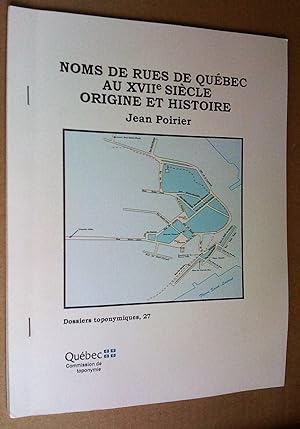 Noms des rues de Québec au XVIIe siècle: origine et histoire