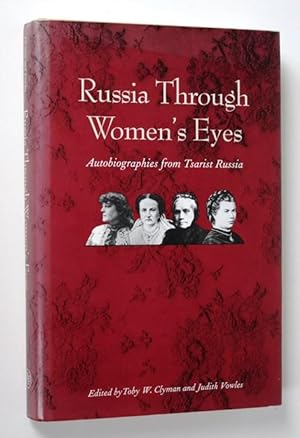 Immagine del venditore per Russia Through Women's Eyes. Autobiographies from Tsarist Russia venduto da Vortex Books
