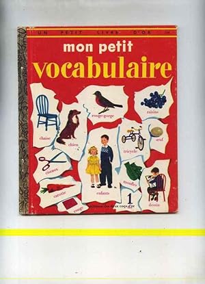 Mon petit Vocabulaire. Illustrations de G. Elliott