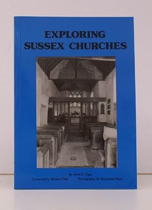 Immagine del venditore per Exploring Sussex Churches. Photography by Raymond Hunt. With a Foreword by Michael Fish. SIGNED BY THE AUTHOR venduto da Island Books