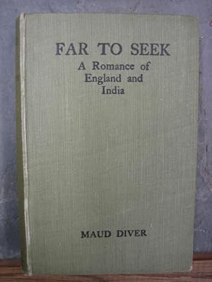 Image du vendeur pour Far to Seek. A Romance of England and India mis en vente par Tiger books