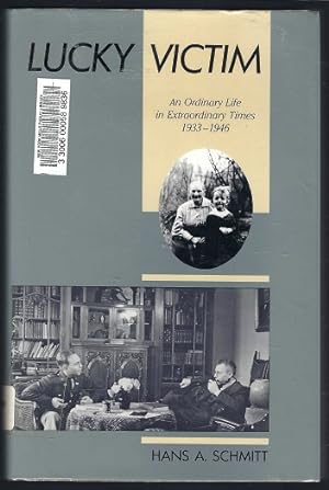 Lucky Victim: An Ordinary Life in Extraordinary Times, 1933-1946