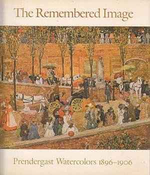 The Remembered Image: Prendergast Watercolors, 1896-1906