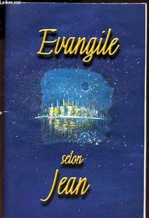 Image du vendeur pour L'EVANGILE SELON JEAN mis en vente par Le-Livre