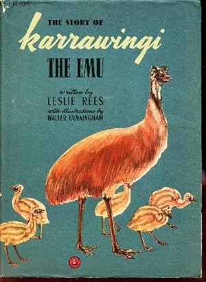 Bild des Verkufers fr THE STORY OF KARRAUWINGI - THE EMU. zum Verkauf von Le-Livre