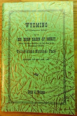 Wyoming Has A Distinguished Heritage And Its Big Horn Basin Of Merit