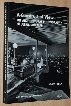 Imagen del vendedor de A Constructed View : The Architeutural Photography of Julius Shulman a la venta por Springhead Books