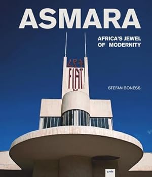 Bild des Verkufers fr Asmara : Africa's Jewel of Modernity zum Verkauf von AHA-BUCH GmbH