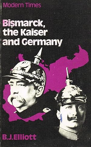 Bismarck, The Kaiser And Germany :