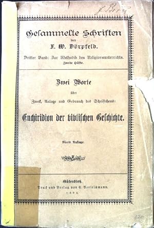 Imagen del vendedor de Zwei Worte ber Zweck, Anlage und Gebrauch des Schriftchens: Enchiridion der biblischen Geschichte. Gesammelte Schriften, 3. Band: Zur Methodik des Religionsunterrichts, 2. Hlfte a la venta por books4less (Versandantiquariat Petra Gros GmbH & Co. KG)