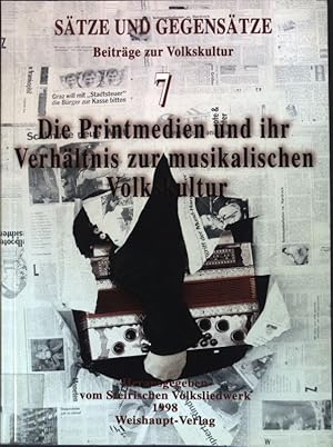 Bild des Verkufers fr Die Printmedien und ihr Verhltnis zur musikalischen Volkskultur : Tagungsbericht. Stze und Gegenstze ; 7 zum Verkauf von books4less (Versandantiquariat Petra Gros GmbH & Co. KG)