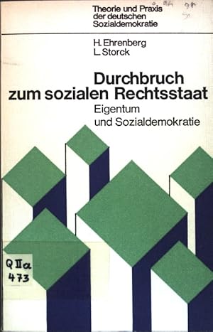 Bild des Verkufers fr Durchbruch zum sozialen Rechtstaat: Eigentum und Sozialdemokratie. Theorie und Praxis der deutschen Sozialdemokratie, zum Verkauf von books4less (Versandantiquariat Petra Gros GmbH & Co. KG)