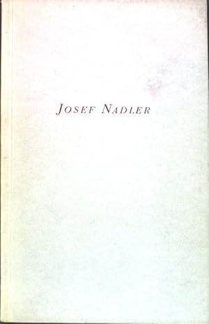 Universitätsprofessor Dr. Josef Nadler zum 75. Geburtstag, gewidmet von seinen Freunden und Schül...