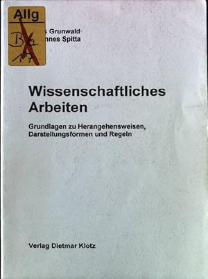 Seller image for Wissenschaftliches Arbeiten : Grundlagen zu Herangehensweisen, Darstellungsformen und Regeln. for sale by books4less (Versandantiquariat Petra Gros GmbH & Co. KG)