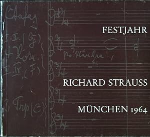 Bild des Verkufers fr Richard Strauss-Festjahr Mnchen 1964 zum 100. Geburtstag von Richard Strauss Hrsg. von Kulturreferat u. Fremdenverkehrsamt d. Landeshauptstadt Mnchen zum Verkauf von books4less (Versandantiquariat Petra Gros GmbH & Co. KG)