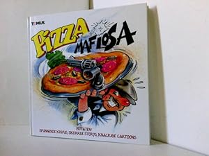 Bild des Verkufers fr Pizza Mafiosa. Zutaten: Spannende Krimis, skurrile Storys, knackige Cartoons zum Verkauf von ABC Versand e.K.