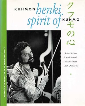 Bild des Verkufers fr Kuhmon henki - Spirit of Kuhmo - Kufumo no Shin. Dreisprachig: finnisch / englisch / japanisch. zum Verkauf von Buch von den Driesch