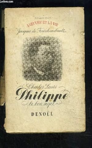 Seller image for CHARLES LOUIS PHILIPPE LE BON SUJET for sale by Le-Livre