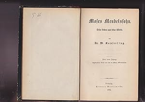 Bild des Verkufers fr Moses Mendelssohn: Sein Leben Und Seine Werke. Nebst einem Anhang ungedruckter Briefe von und an Moses Mendelssohn. zum Verkauf von Meir Turner