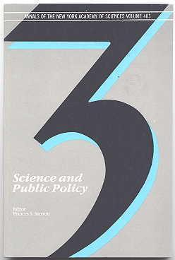 SCIENCE AND PUBLIC POLICY III. ANNALS OF THE NEW YORK ACADEMY OF SCIENCES VOLUME 403.