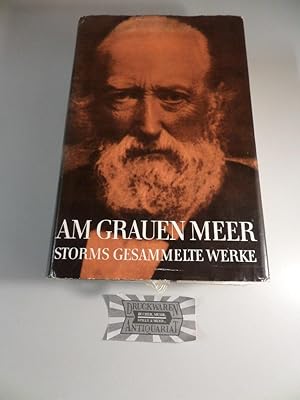 Bild des Verkufers fr Am grauen Meer - Gesammelte Werke : Mit Gemlden des neunzehnten und zwanzigsten Jahrhunderts und Zeichnungen. zum Verkauf von Druckwaren Antiquariat