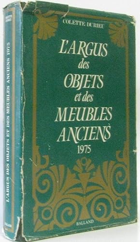 Bild des Verkufers fr L'argus des objets et des meubles anciens 1975 zum Verkauf von crealivres