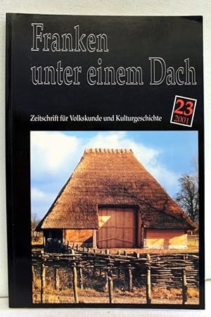 Seller image for Franken unter einem Dach. Zeitschrift des Vereins Frnkisches Freilandmuseum e. V. Nrnberg 2001 - Heft Nr. 23. for sale by Antiquariat Bler