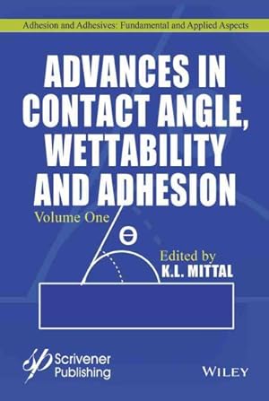 Seller image for Advances in Contact Angle, Wettability and Adhesion for sale by GreatBookPrices