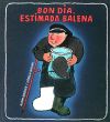 Seller image for Buenos das, querida ballena for sale by AG Library