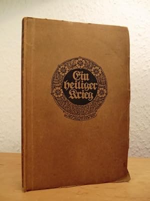 Seller image for Ein heiliger Krieg. Friedrich Hebbels Briefe, Tagebcher und Gedichte for sale by Antiquariat Weber