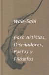Imagen del vendedor de Wabi- Sabi para artistas, diseadores, poetas y filsofos a la venta por Agapea Libros