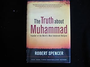 Seller image for The Truth About Muhammad: Founder of the World's Most Intolerant Religion for sale by HERB RIESSEN-RARE BOOKS