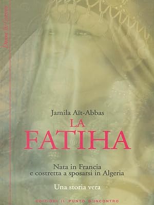 Bild des Verkufers fr La fatiha zum Verkauf von Librodifaccia
