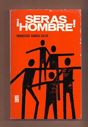 Bild des Verkufers fr SERAS HOMBRE - FORMACION INTEGRAL EN EQUIPO (PARA JOVENES DE 15 A 18 AOS) zum Verkauf von Libreria 7 Soles