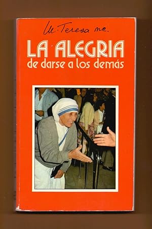 Image du vendeur pour LA ALEGRIA DE DARSE A LOS DEMAS mis en vente par Libreria 7 Soles