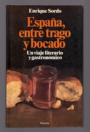 Image du vendeur pour ESPAA ENTRE TRAGO Y BOCADO - UN VIAJE LITERARIO Y GASTRONOMICO mis en vente par Libreria 7 Soles