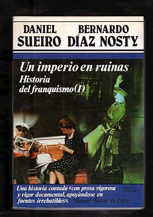 Image du vendeur pour UN IMPERIO EN RUINAS - HISTORIA DEL FRANQUISMO (I) mis en vente par Libreria 7 Soles