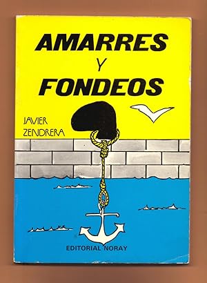 Image du vendeur pour AMARRES Y FONDEOS mis en vente par Libreria 7 Soles