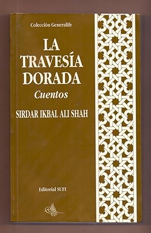 Seller image for LA TRAVESIA DORADA - CUENTOS - for sale by Libreria 7 Soles