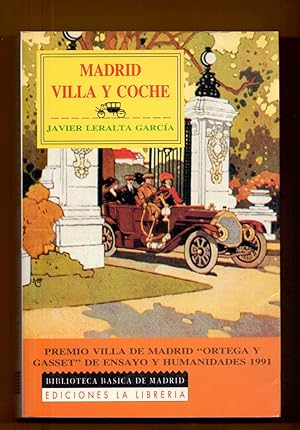 Immagine del venditore per MADRID VILLA Y COCHE (PREMIO VILLA DE MADRID, ORTEGA Y GASSET, DE ENSAYO Y HUMANIDADES 1991) venduto da Libreria 7 Soles