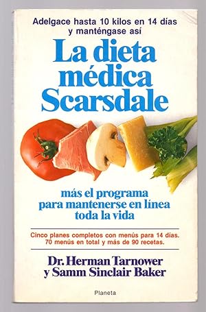 Seller image for LA DIETA MEDICA SCARSDALE - ADELGACE HASTA 10 KILOS EN 14 DIAS Y MANTENGASE ASI - for sale by Libreria 7 Soles